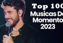 Confira as 100 Músicas Mais Tocadas no Brasil (Novembro 2023)